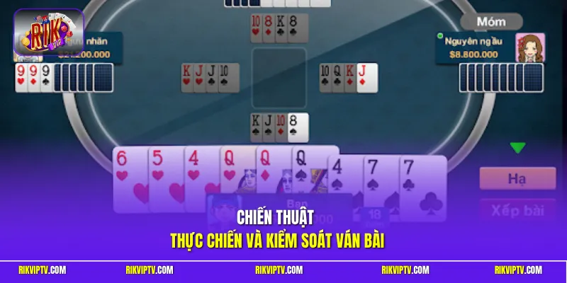 Chiến thuật thực chiến và kiểm soát ván bài