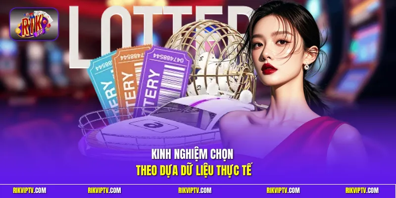 Kinh nghiệm chọn theo dựa dữ liệu thực tế